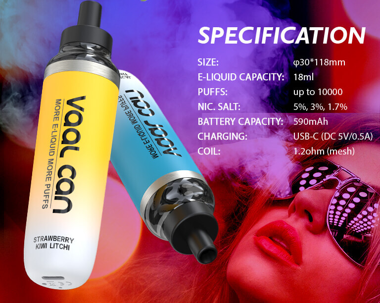 Specification of the VAAL CAN: 18ml huge capacity, up to 10000 puffs, 50mg/30mg/17mg Nicotine Salt, 590mAh chargeable battery, 1.2ohm mesh coil